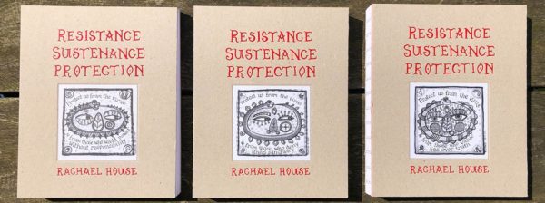 Resistance Sustenance Protection, by Rachael House