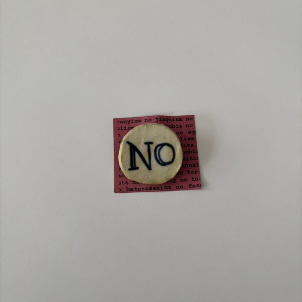 "No" Badge Ceramic Badge #4